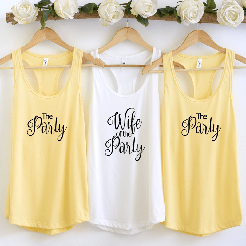 Next Level 1533 racerback tank tops - set of 3. Two with The party and one with Wife of the party in black script.
